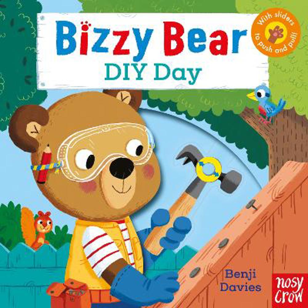 Bizzy Bear: DIY Day - Benji Davies